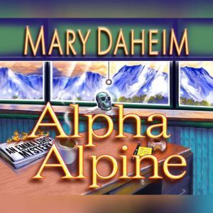 Alpha Alpine, Mary Daheim
