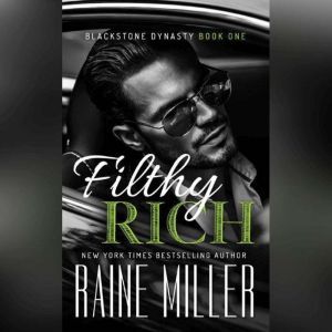 Filthy Rich, Raine Miller