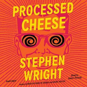 Processed Cheese, Stephen Wright