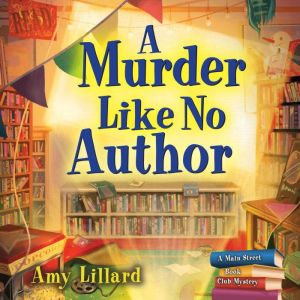 A Murder Like No Author, Amy Lillard