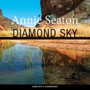 Diamond Sky, Annie Seaton