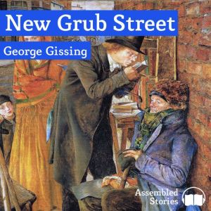 New Grub Street, George Gissing