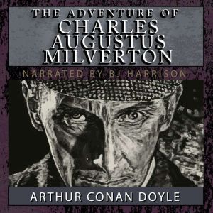 The Adventure of Charles Augustus Mil..., Arthur Conan Doyle