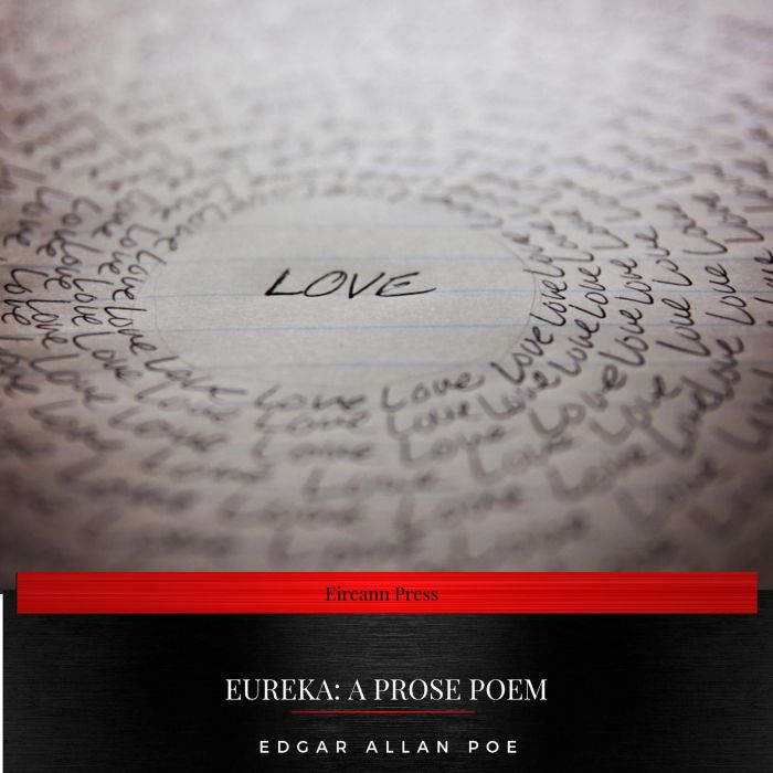 Eureka A Prose Poem, Edgar Allan Poe