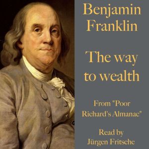 Benjamin Franklin The way to wealth, Jurgen Fritsche