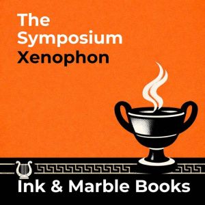 The Symposium, Xenophon