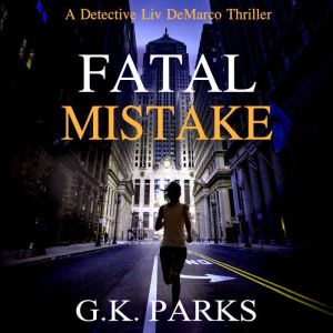 Fatal Mistake, G.K. Parks