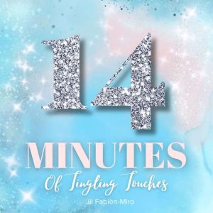 14 Minutes of Tingling Touches  Eroticism  passion  desire