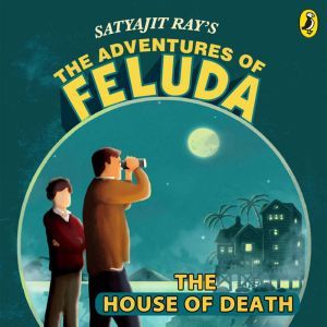 The Adventures Of Feluda House Of De..., Satyajit Ray
