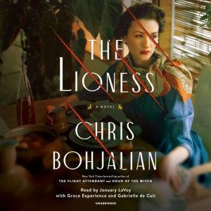 The Lioness: A Novel, Chris Bohjalian