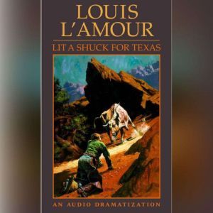 Lit a Shuck for Texas, Louis LAmour