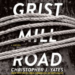 Grist Mill Road, Christopher J. Yates