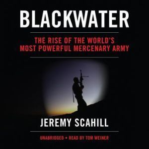 Blackwater, Jeremy Scahill