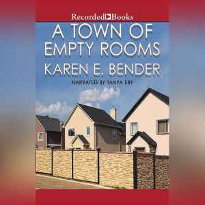 A Town of Empty Rooms, Karen E. Bender