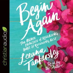 Begin Again, Leeana Tankersley