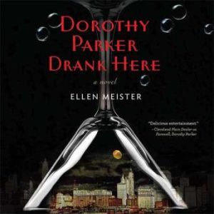 Dorothy Parker Drank Here, Ellen Meister