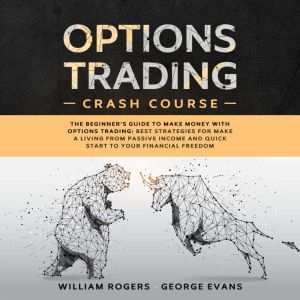 Options Trading Crash Course, William Rogers