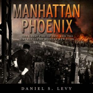 Manhattan Phoenix, Daniel S. Levy