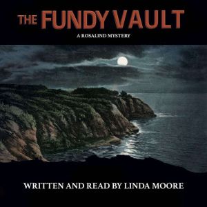 The Fundy Vault, Linda Moore