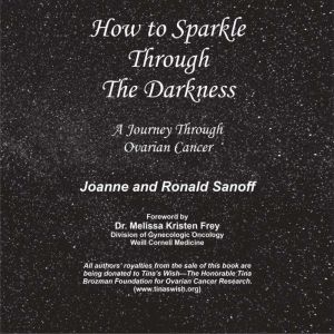 How to Sparkle Through the Darkness..., Joanne and Ronald Sanoff