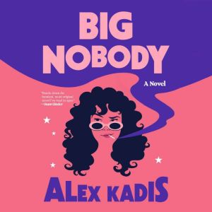 Big Nobody, Alex Kadis