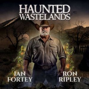 Haunted Wastelands (Haunted Wastelands Series, Book 1): Supernatural Suspense Thriller with Ghosts