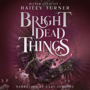 Bright Dead Things, Hailey Turner