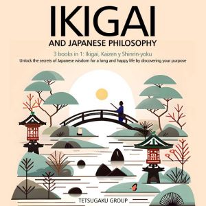 IKIGAI AND JAPANESE PHILOSOPHY, TETSUGAKU GROUP