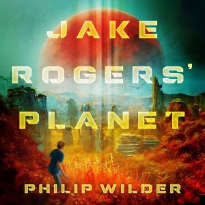 Jake Rogers Planet, Philip Wilder