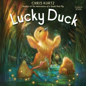 Lucky Duck, Chris Kurtz