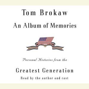 An Album of Memories, Tom Brokaw