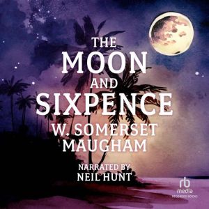 The Moon and Sixpence, W. Somerset Maugham