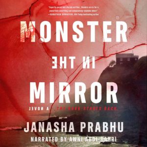Monster in the Mirror, Janasha Prabhu