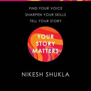 Your Story Matters, Nikesh Shukla