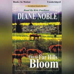 When The Far Hills Bloom, Diane Noble