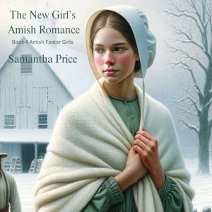 The New Girls Amish Romance, Samantha Price
