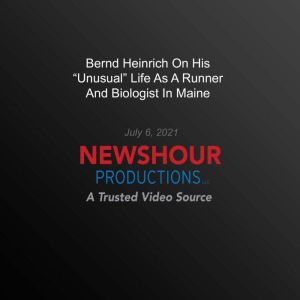 Bernd Heinrich On His Unusual Life ..., PBS NewsHour
