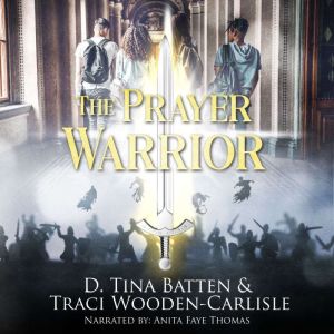 The Prayer Warrior, Traci WoodenCarlisle