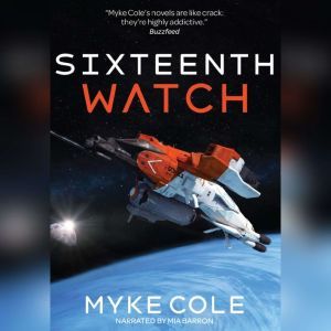 Sixteenth Watch, Myke Cole