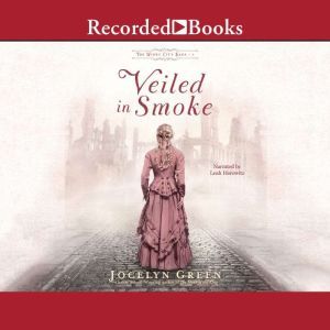 Veiled in Smoke, Jocelyn Green