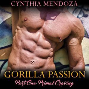Shifter Romance PRIMAL CRAVING  Gor..., Cynthia Mendoza