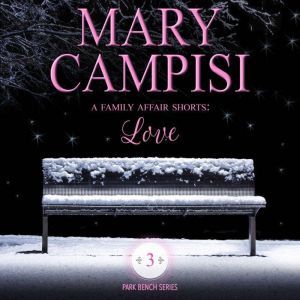 Family Affair Shorts, A Love, Mary Campisi