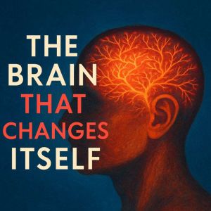The Brain That Changes Itself