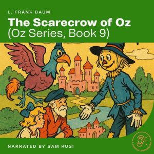 The Scarecrow of Oz Oz Series, Book ..., L. Frank Baum