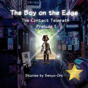 The Boy on the Edge, SenyoOru