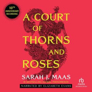 A Court of Thorns and Roses 10th Ann..., Sarah J. Maas