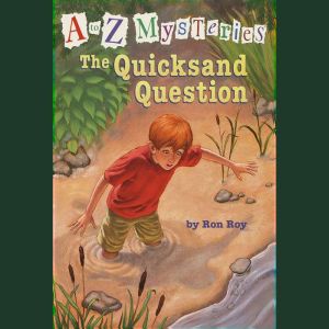 A to Z Mysteries The Quicksand Quest..., Ron Roy