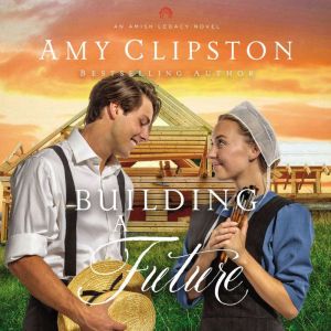 Building a Future, Amy Clipston