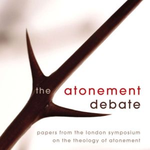 The Atonement Debate, Derek Tidball