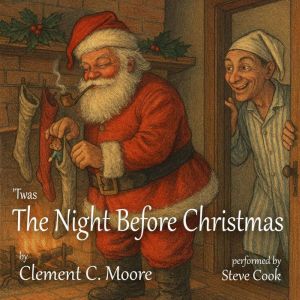 Twas the Night Before Christmas, Clement C. Moore